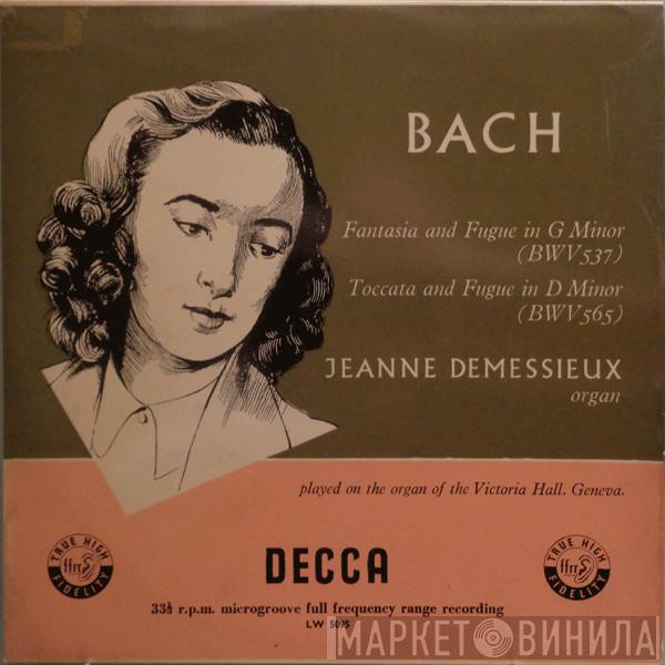 Johann Sebastian Bach, Jeanne Demessieux - Fantasia And Fugue In G Minor (BWV 537) / Toccata And Fugue In D Minor (BWV 565)