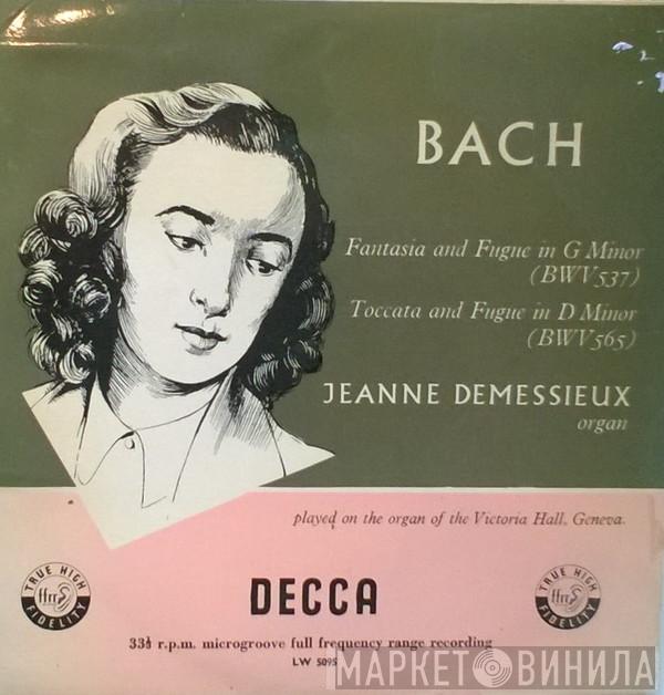 Johann Sebastian Bach, Jeanne Demessieux - Fantasia And Fugue In G Minor (BWV 537) / Toccata And Fugue In D Minor (BWV 565)