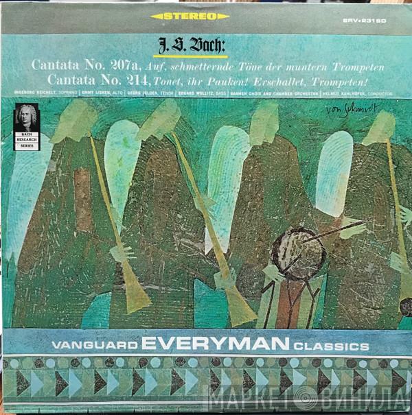 Johann Sebastian Bach, Kantorei Barmen-Gemarke, Helmut Kahlhöfer - Cantata No. 207a - Auf, Schmetternde Töne Der Muntern Trompeten / Cantata No 214 - Tönet, Ihr Pauken! Erschallet, Trompeten!