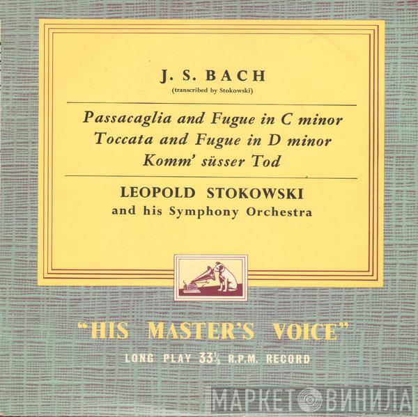 Johann Sebastian Bach, Leopold Stokowski And His Symphony Orchestra - Passacaglia And Fugue In C Minor / Toccata And Fugue In D Minor / Komm', Süsser Tod