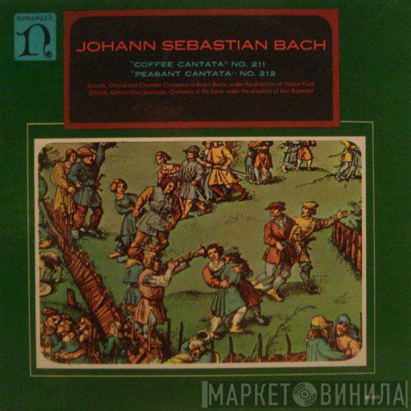 Johann Sebastian Bach, RIAS-Kammerchor, Kammerorchester Berlin, Kammerchor Saarlouis, Kammerorchester Des Saarländischen Rundfunks, Saarbrücken, Helmut Koch, Karl Ristenpart - Coffee Cantata No. 211 / Peasant Cantata No. 212