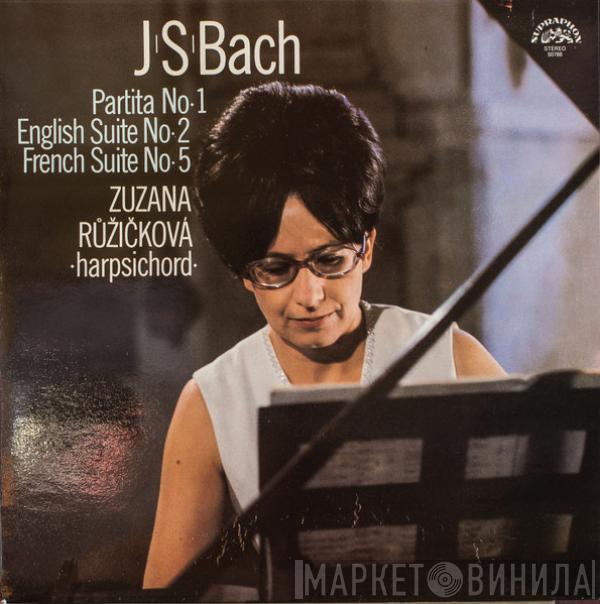 Johann Sebastian Bach, Zuzana Růžičková - Partita No.1 / English Suite No.2 / French Suite No.5