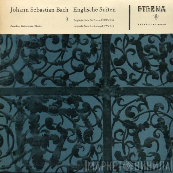 , Johann Sebastian Bach  Amadeus Webersinke  - Englische Suiten 3
