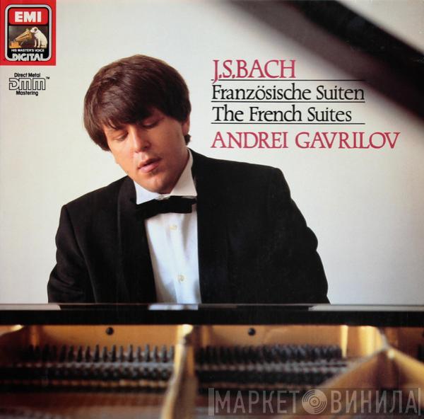 - Johann Sebastian Bach  Andrei Gavrilov  - Französische Suiten = The French Suites