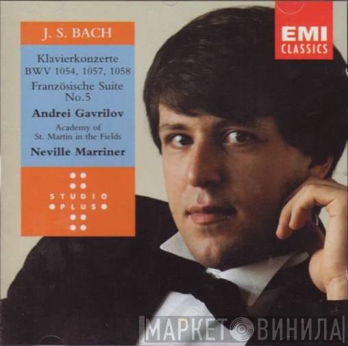- Johann Sebastian Bach , Andrei Gavrilov , The Academy Of St. Martin-in-the-Fields  Sir Neville Marriner  - Klavierkonzerte BWV 1054, 1057, 1058, Französische Suite No. 5