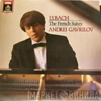 - Johann Sebastian Bach  Andrei Gavrilov  - The French Suites
