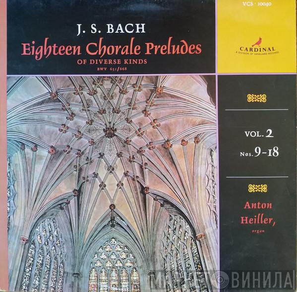 , Johann Sebastian Bach  Anton Heiller  - Eighteen Chorale Preludes Of Diverse Kinds Vol. 2 Nos. 9-18