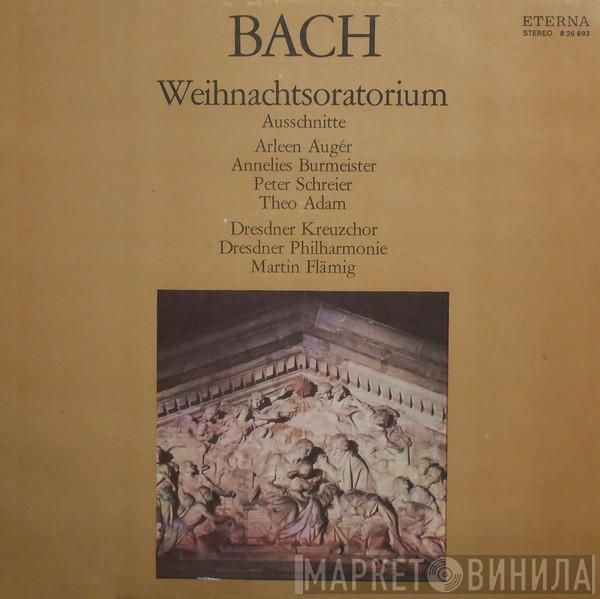 , Johann Sebastian Bach , Arleen Auger , Annelies Burmeister , Peter Schreier , Theo Adam , Dresdner Kreuzchor , Dresdner Philharmonie  Martin Flämig  - Weihnachtsoratorium (Ausschnitte)