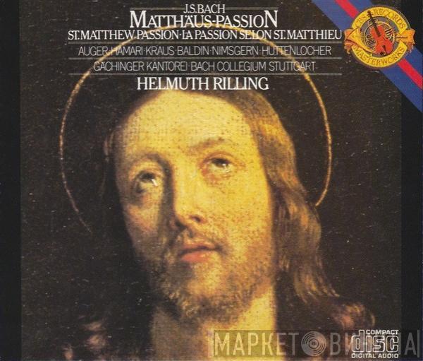 Johann Sebastian Bach, Arleen Auger, Julia Hamari, Adalbert Kraus, Aldo Baldin, Siegmund Nimsgern, Philippe Huttenlocher, Gächinger Kantorei Stuttgart, Bachcollegium Stuttgart, Helmuth Rilling - Matthäus-Passion = St. Matthew Passion = La Passion Selon St. Matthieu BWV 244