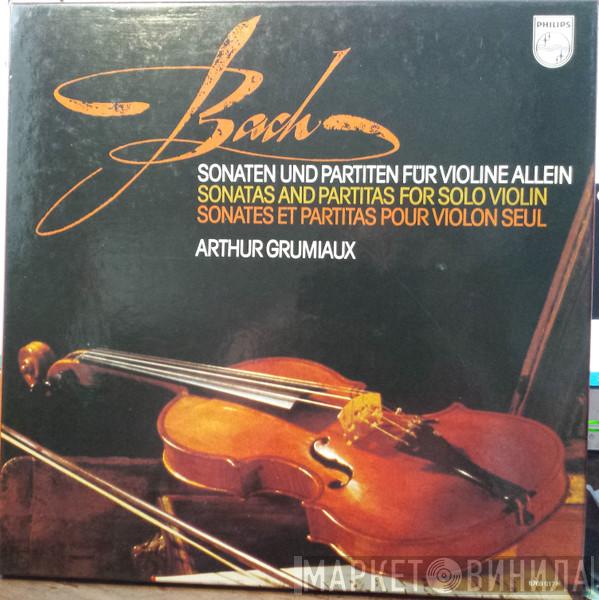 Johann Sebastian Bach, Arthur Grumiaux - Sonaten Und Partiten Für Violine Allein = Sonatas And Partitas For Solo Violin = Sonates Et Partitas Pour Violin Seul