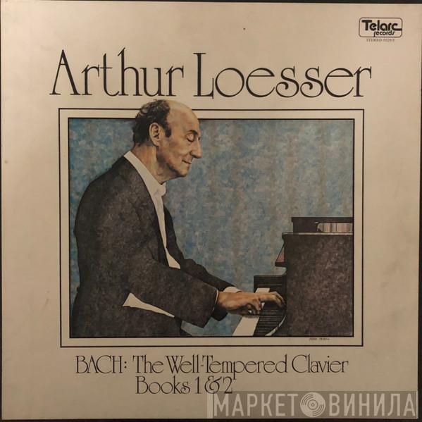 - Johann Sebastian Bach  Arthur Loesser  - The Well-Tempered Clavier Books 1 & 2