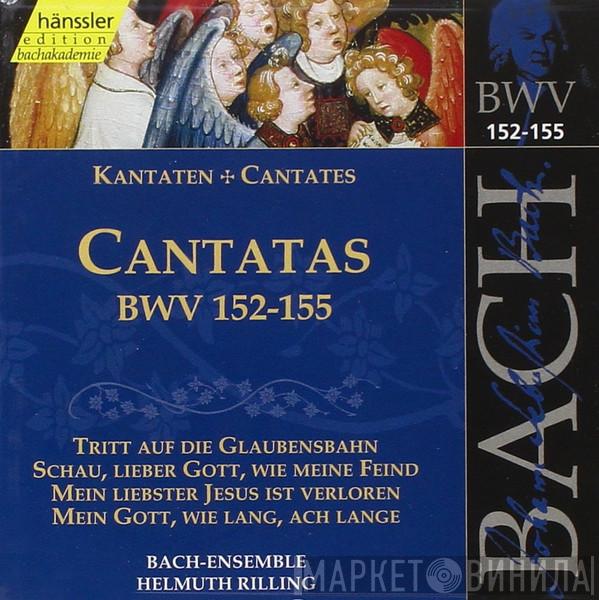 - Johann Sebastian Bach , Bach-Ensemble  Helmuth Rilling  - Cantatas BWV 152-155 Vol.47