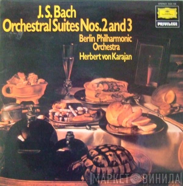 Johann Sebastian Bach, Berliner Philharmoniker, Herbert von Karajan - Orchestral Suites Nos.2 And 3