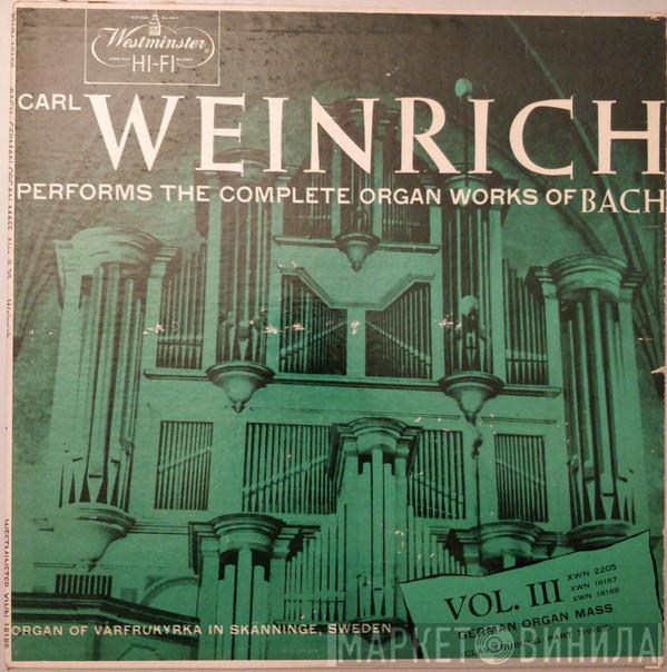 - Johann Sebastian Bach  Carl Weinrich  - Complete Organ Works of Bach Volume 3