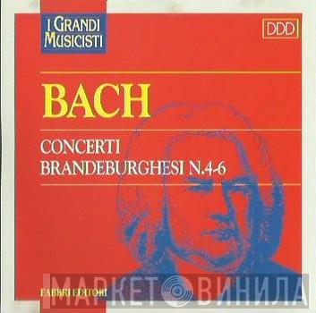  Johann Sebastian Bach  - Concerti Brandeburghesi N.4-6