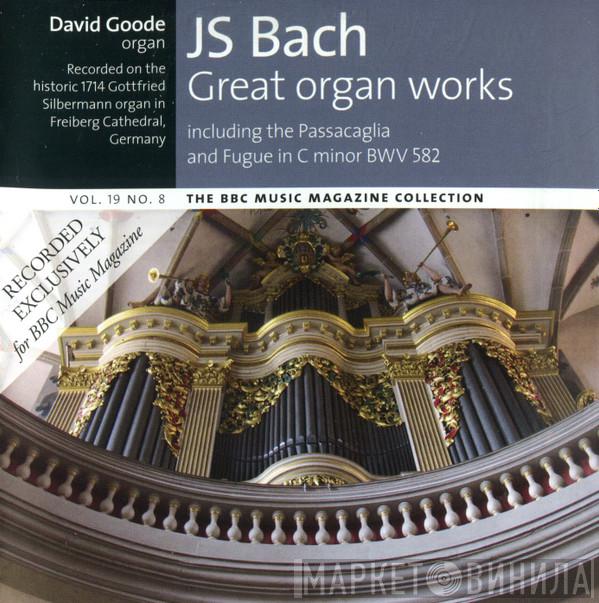 Johann Sebastian Bach, David Goode - Great Organ Works