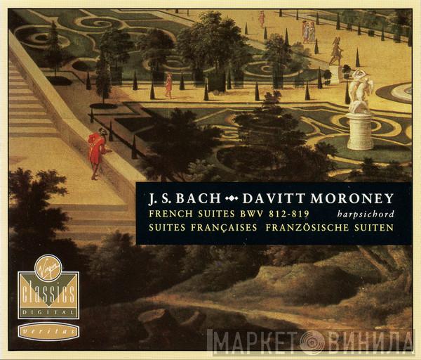 Johann Sebastian Bach, Davitt Moroney - French Suites BWV 812-819