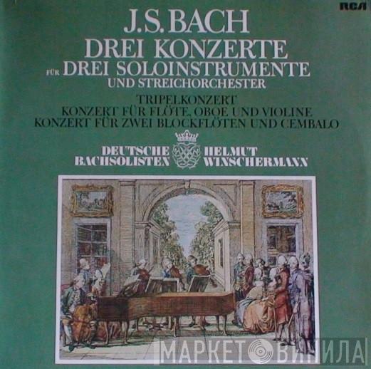- Johann Sebastian Bach , Deutsche Bachsolisten  Helmut Winschermann  - Drei Konzerte Für Drei Soloinstrumente Und Streichorchester