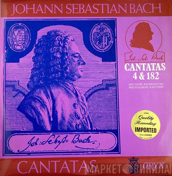 Johann Sebastian Bach, Deutsche Bachsolisten, Westfälische Kantorei - Cantatas 4 & 182