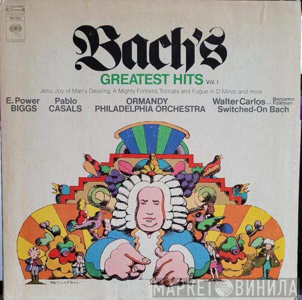 , Johann Sebastian Bach , E. Power Biggs , Pablo Casals , Eugene Ormandy , The Philadelphia Orchestra , Walter Carlos  Benjamin Folkman  - Bach's Greatest Hits Vol. 1