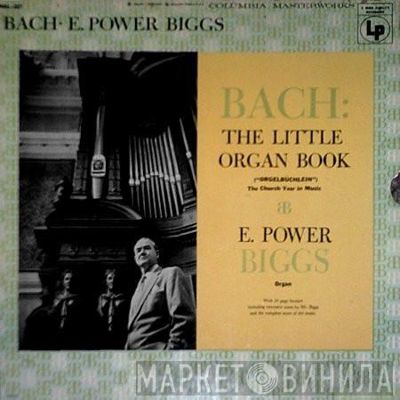 – Johann Sebastian Bach  E. Power Biggs  - The Little Organ Book