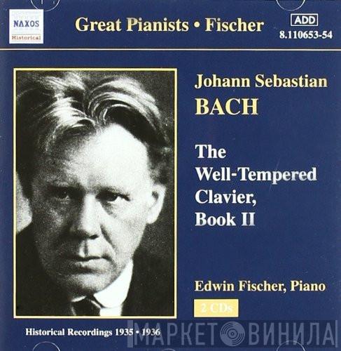 - Johann Sebastian Bach  Edwin Fischer  - The Well-Tempered Clavier, Book II
