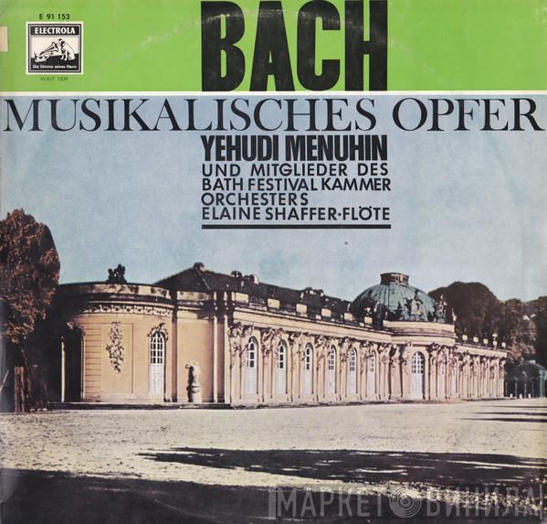 - Johann Sebastian Bach , Elaine Shaffer , Bath Festival Chamber Orchestra  Yehudi Menuhin  - Musikalisches Opfer