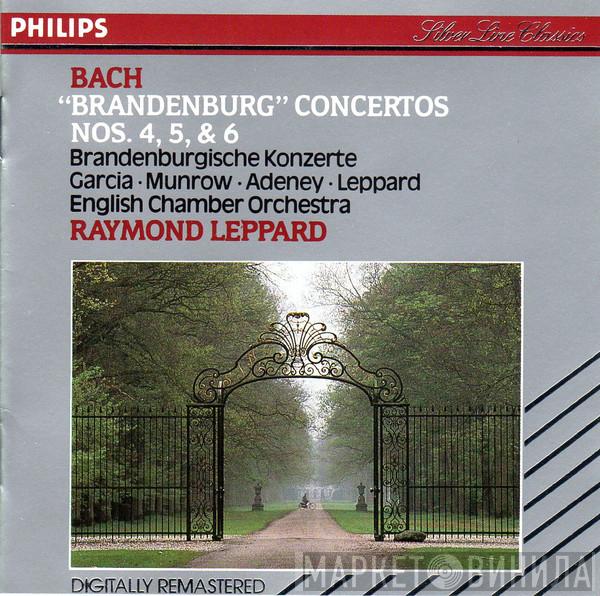 - Johann Sebastian Bach , English Chamber Orchestra  Raymond Leppard  - Brandenburg Concertos Nos. 4, 5 & 6