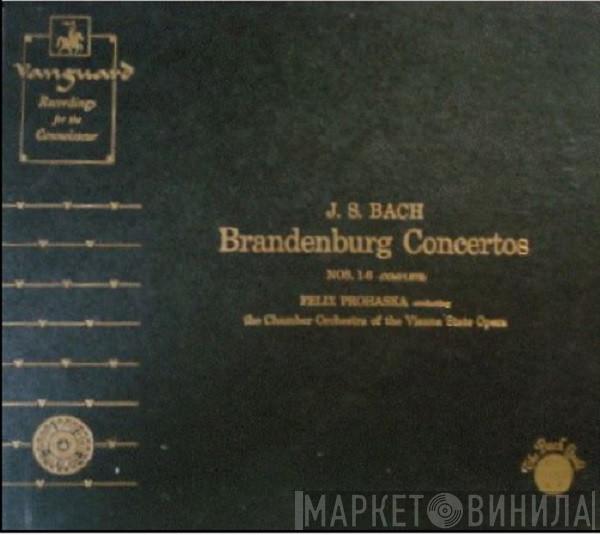 , Johann Sebastian Bach , Felix Prohaska  Chamber Orchestra of the Vienna State Opera  - Brandenburg Concerto No. 3 In G Major - No. 4 In G Major