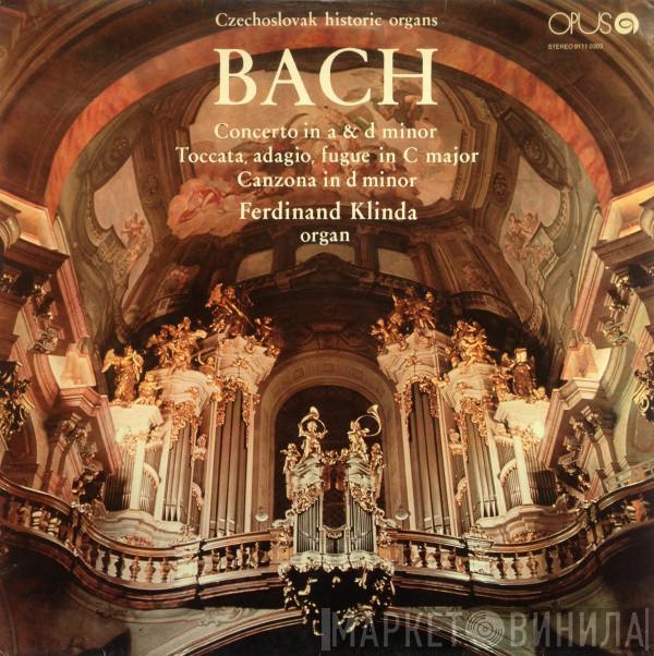 , Johann Sebastian Bach  Ferdinand Klinda  - Czechoslovak Historic Organs - Bach