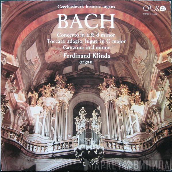 , Johann Sebastian Bach  Ferdinand Klinda  - Czechoslovak Historic Organs - Bach