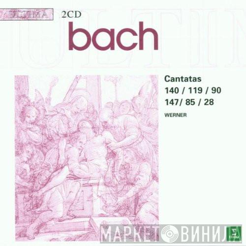 Johann Sebastian Bach, Fritz Werner - Cantatas 140, 119, 90, 147, 85, 28