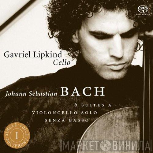, Johann Sebastian Bach  Gavriel Lipkind  - 6 Suites A Violoncello Solo Senza Basso