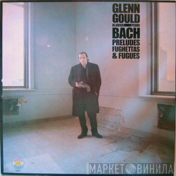 Johann Sebastian Bach, Glenn Gould - Preludes, Fughettas And Fugues