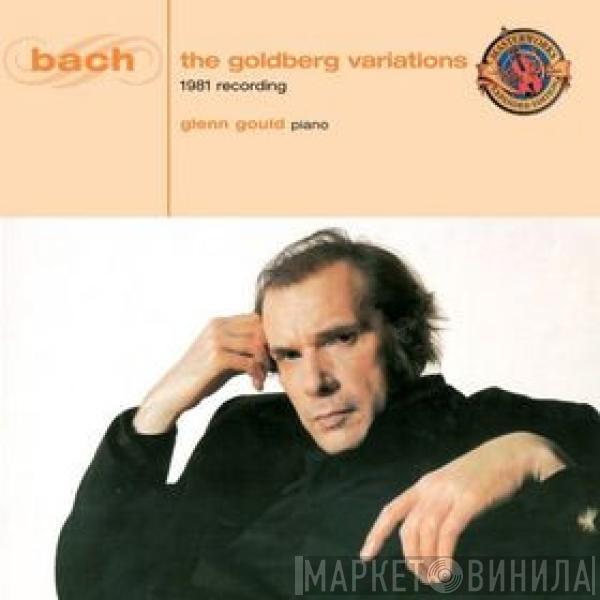 Johann Sebastian Bach, Glenn Gould - The Goldberg Variations - 1981 Recording