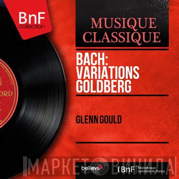 , Johann Sebastian Bach  Glenn Gould  - Variations Goldberg
