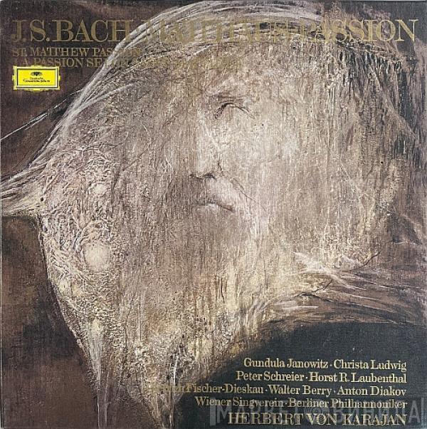 Johann Sebastian Bach, Gundula Janowitz, Christa Ludwig, Peter Schreier, Horst R. Laubenthal, Dietrich Fischer-Dieskau, Walter Berry, Anton Diakov, Wiener Singverein, Berliner Philharmoniker, Herbert von Karajan - Matthäus-Passion=St. Matthew Passion=La Passion Selon Saint Matthieu