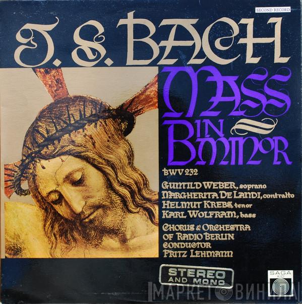 Johann Sebastian Bach, Gunthild Weber, Margherita Di Landi, Helmut Krebs, Karl Wolfram, Rundfunkchor Berlin, RIAS Symphonie-Orchester Berlin, Fritz Lehmann - Mass In B Minor BWV 232 - Second Record