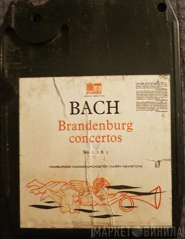 , Johann Sebastian Bach , Hamburger Kammerorchester  Harry Newstone  - Brandenburg Concertos Nos. 1, 2 & 3