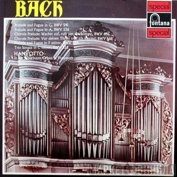 Johann Sebastian Bach, Hans Otto - At The Silbermann Organ At Fraureuth