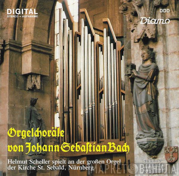 - Johann Sebastian Bach  Helmut Scheller  - Orgelchoräle