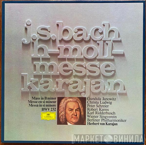 - Johann Sebastian Bach , Herbert von Karajan , Gundula Janowitz , Christa Ludwig , Peter Schreier , Robert Kerns , Karl Ridderbusch , Wiener Singverein  Berliner Philharmoniker  - H-Moll-Messe