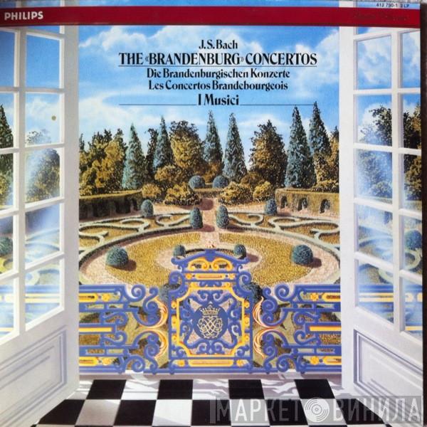 , Johann Sebastian Bach  I Musici  - The "Brandenburg" Concertos