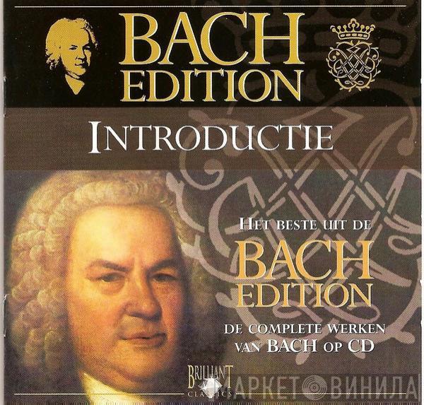 Johann Sebastian Bach - Introductie - Het Beste Uit De Bach Edition