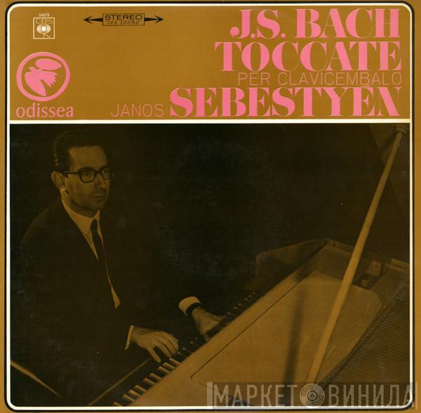 , Johann Sebastian Bach  János Sebestyén  - Toccate Per Clavicembalo