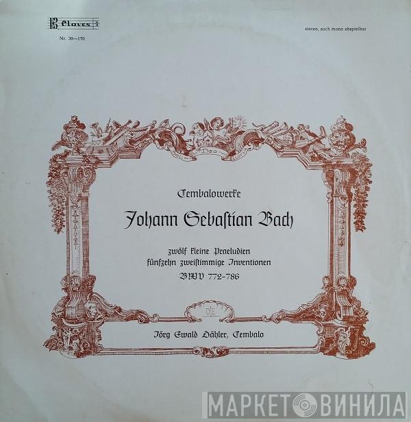 - Johann Sebastian Bach  Jörg Ewald Dähler  - Cembalowerke: Zwölf Kleine Praeludien, Fünfzehn Zweistimmige Inventionen BWV 772-786