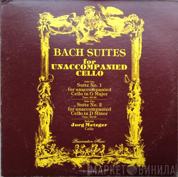 – Johann Sebastian Bach  Jörg Metzger  - Bach Suites for Unaccompanied Cello, Volume 1