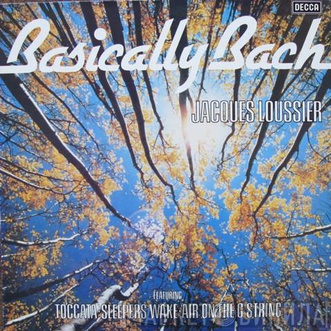 Johann Sebastian Bach, Jacques Loussier - Basically Bach