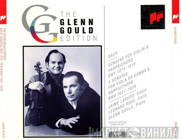 , Johann Sebastian Bach , Jaime Laredo , Leonard Rose  Glenn Gould  - Sonatas For Violin & Harpsichord BWV 1014–1019; Sonatas For Viola Da Gamba & Harpsichord BWV 1027–1029