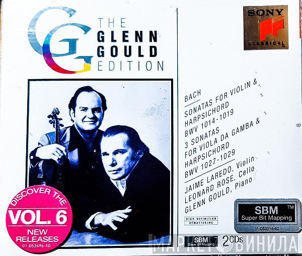 , Johann Sebastian Bach , Jaime Laredo , Leonard Rose  Glenn Gould  - Sonatas For Violin & Harpsichord BWV 1014–1019; Sonatas For Viola Da Gamba & Harpsichord BWV 1027–1029